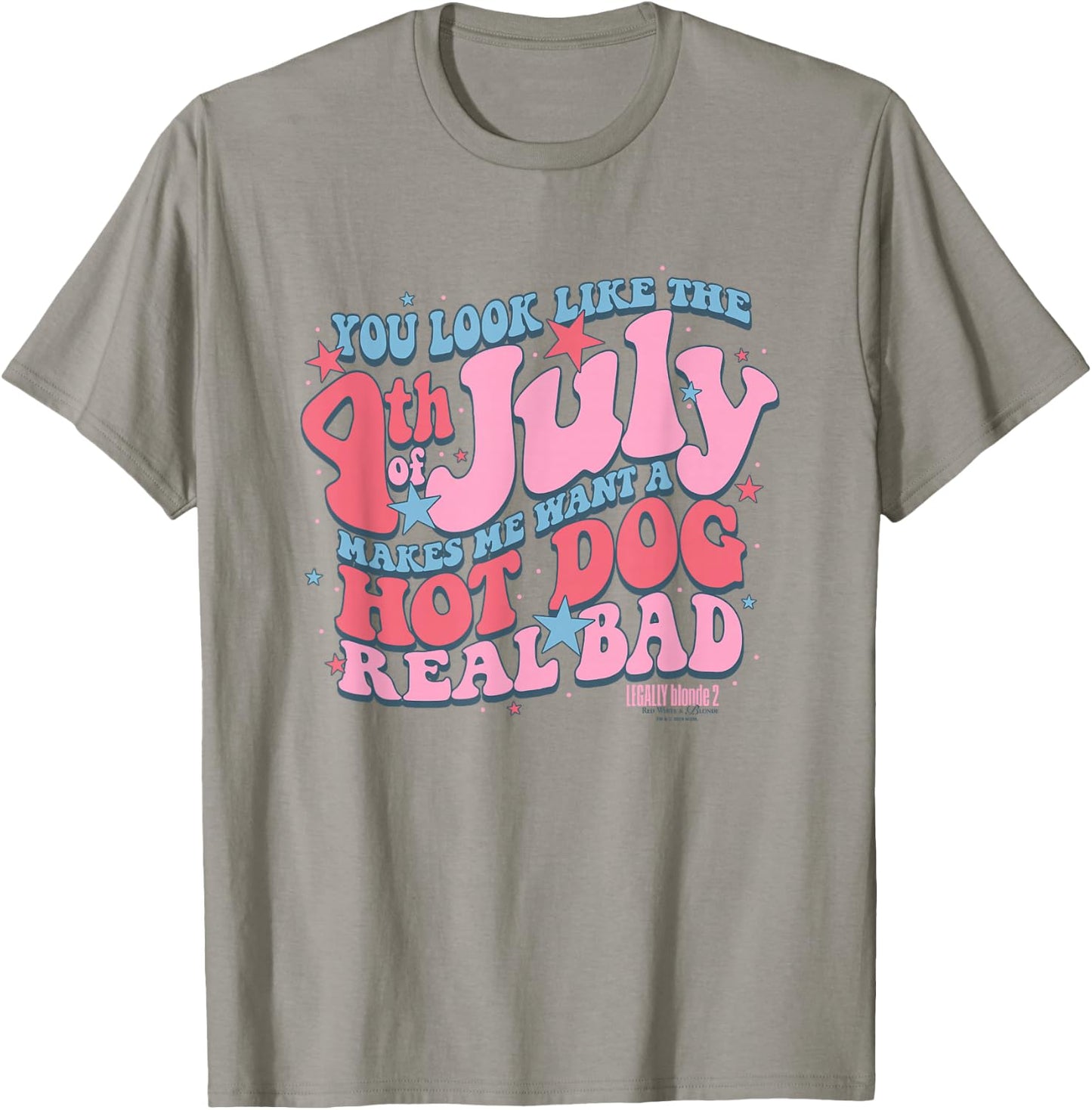Legally Blonde 2 4th of July Makes Me Want A Hot Dog Logo T-Shirt - T-Shirt | Sand