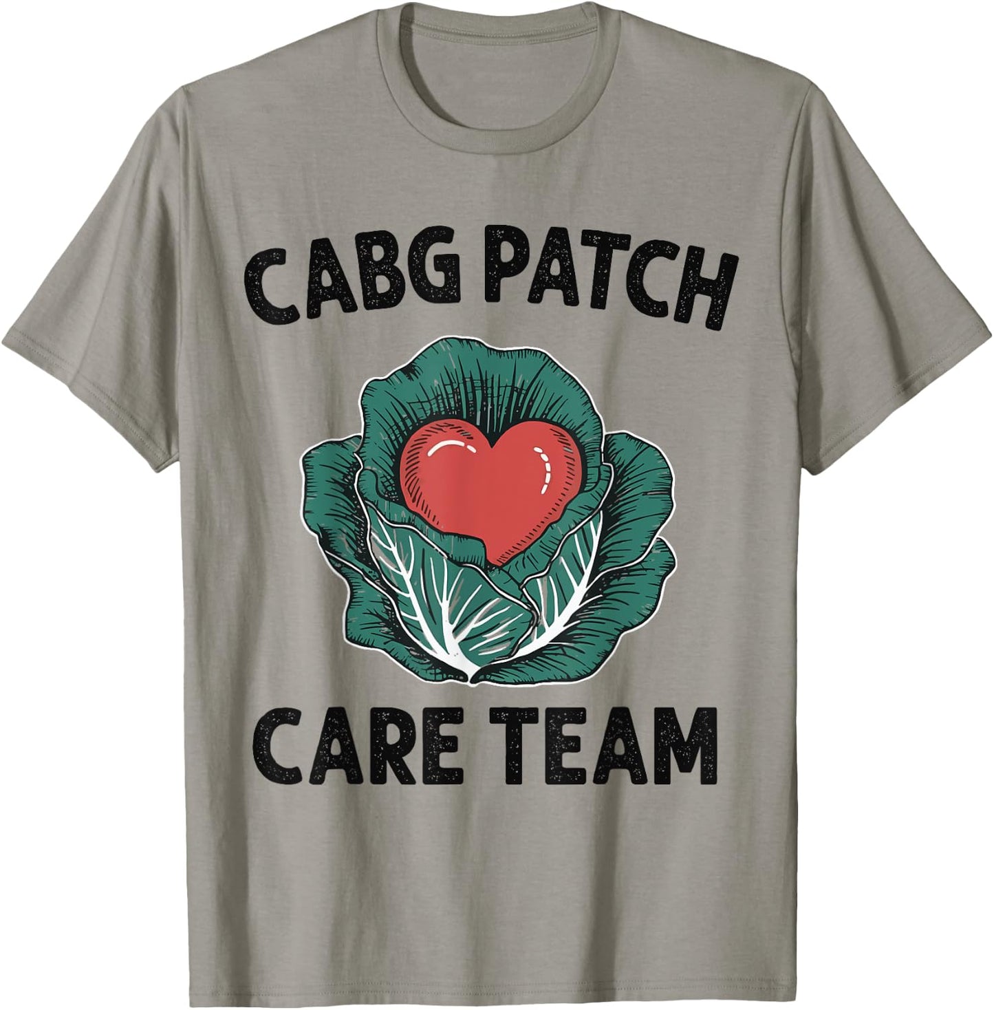 Cabbage Heart CVICU Nurse CABG Patch Care Cardiology Team T-Shirt - T-Shirt | Sand