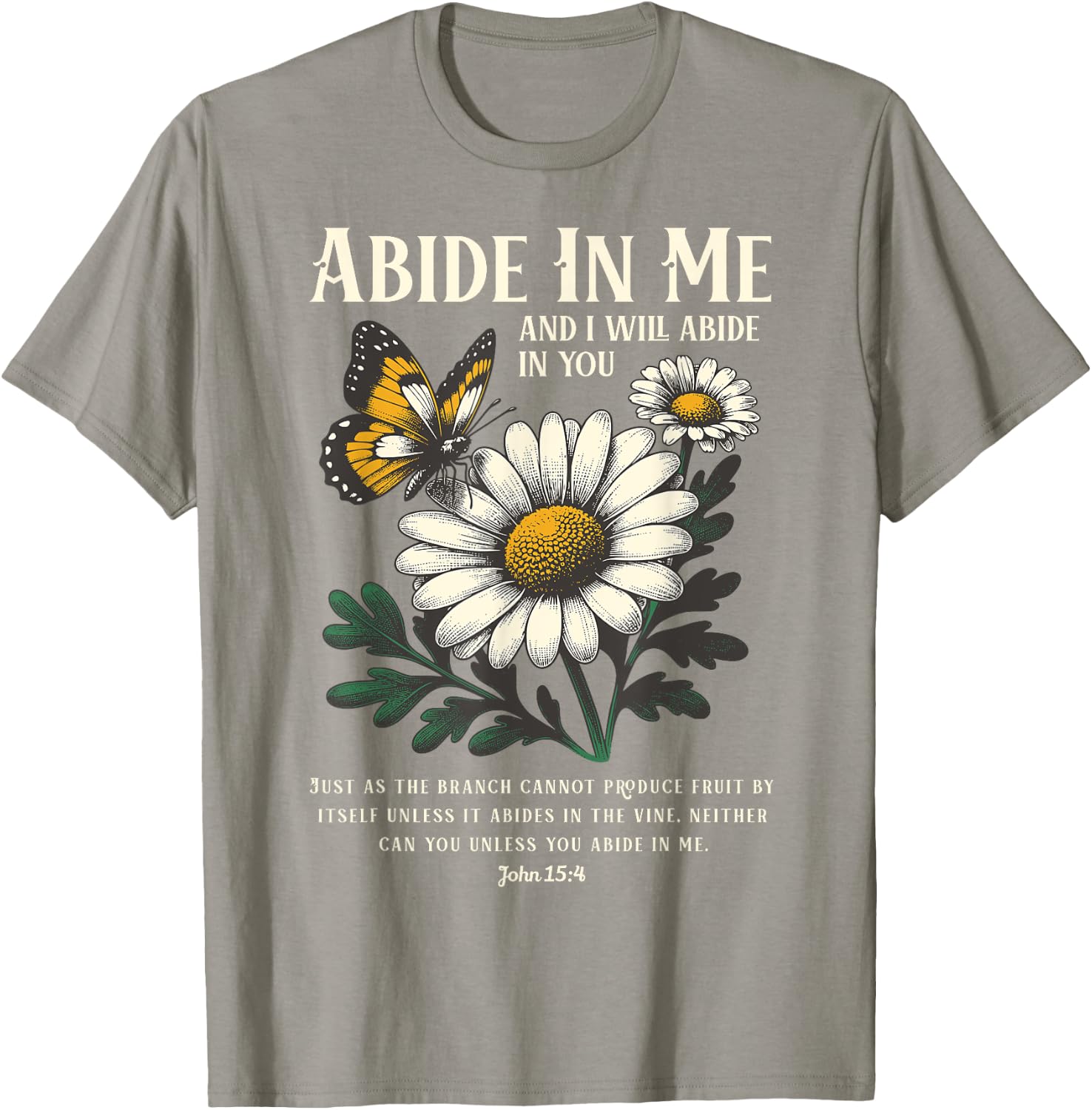 Abide In Me John 15:4 Christian Bible Scripture Wildflowers T-Shirt - T-Shirt | Sand
