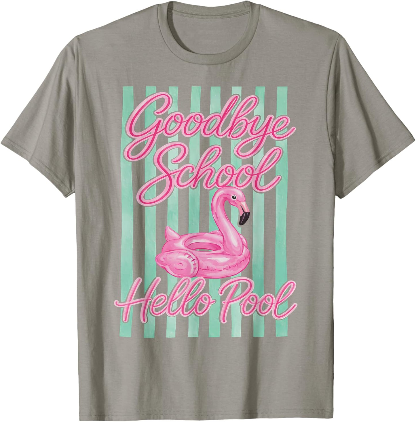 Goodbye School, Hello Pool Flamingo Summer Vacation T-Shirt - T-Shirt | Sand