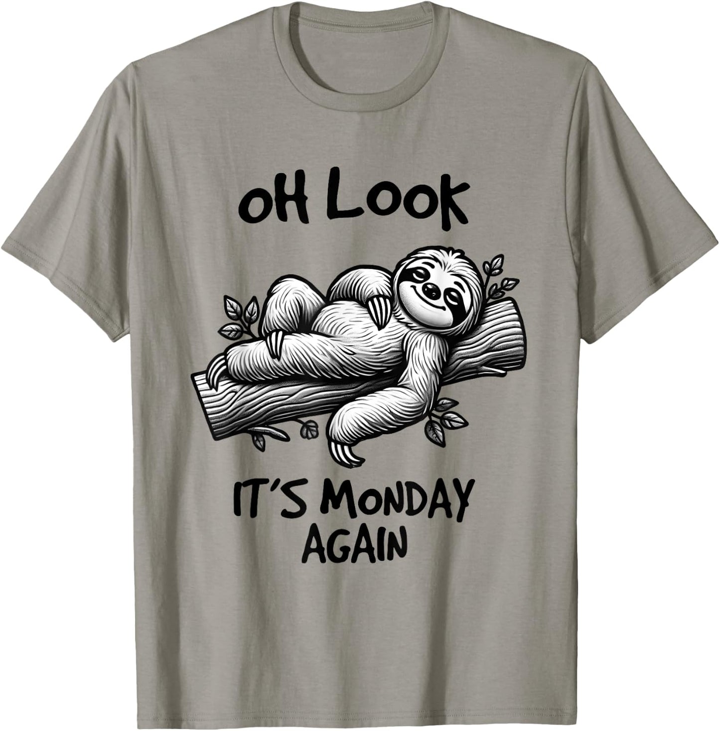 Look It's Monday Again, Funny Sloth Gifts, Men Woman Kids T-Shirt - T-Shirt | Sand