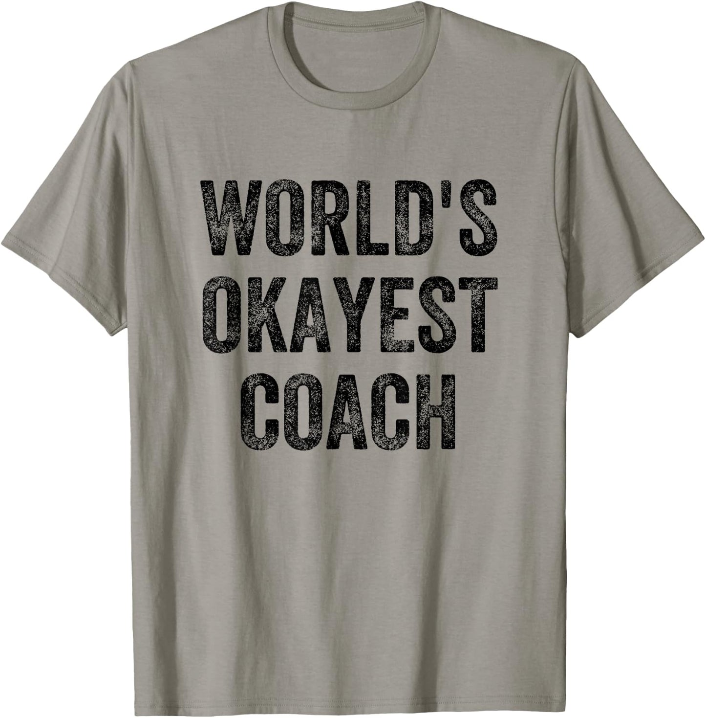 World's Okayest Coach T-Shirt - T-Shirt | Sand