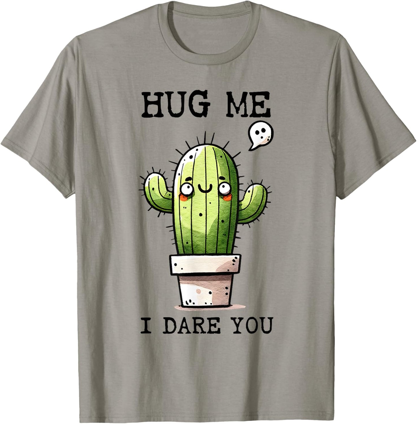 Funny Retro Sarcasm Quote Cute Cactus Hug Me I Dare You T-Shirt - T-Shirt | Sand