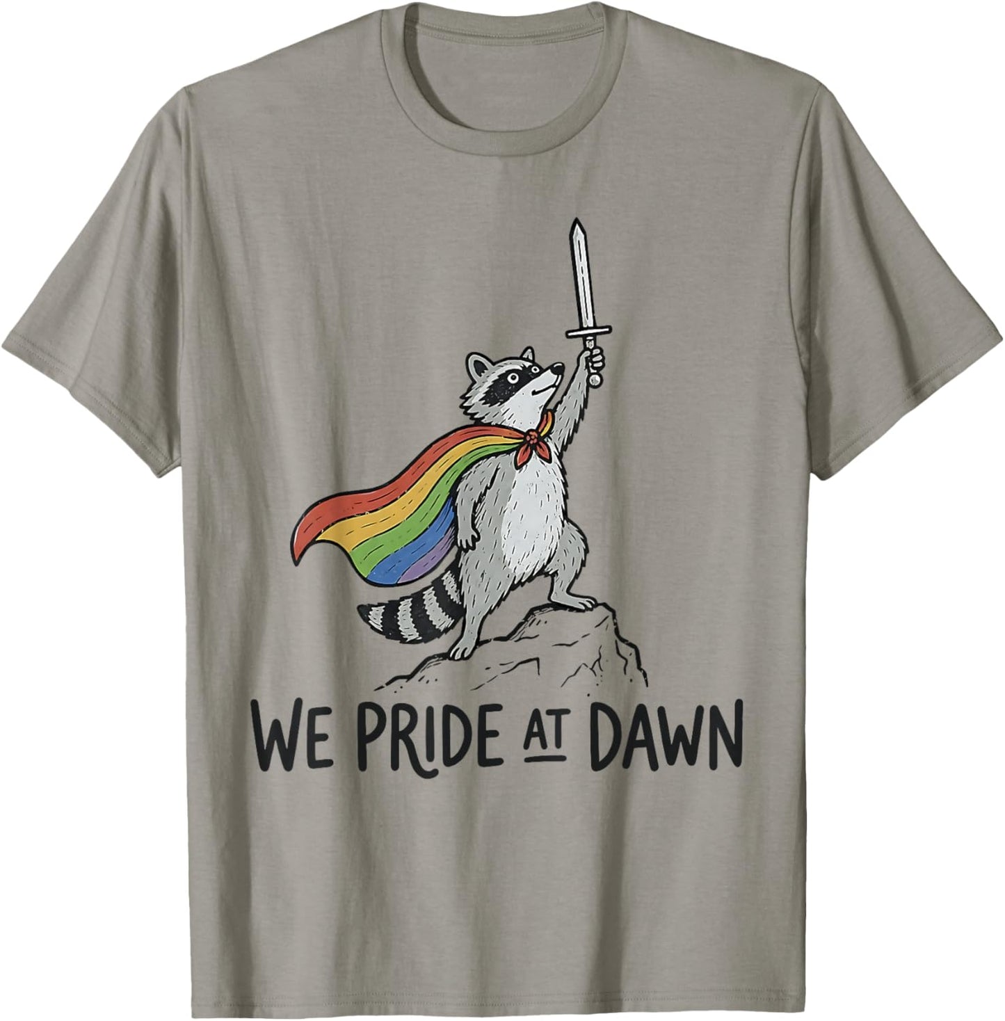 We Pride At Dawn Raccoon Funny LGBTQ Pride Month Ally LGBT T-Shirt - T-Shirt | Sand