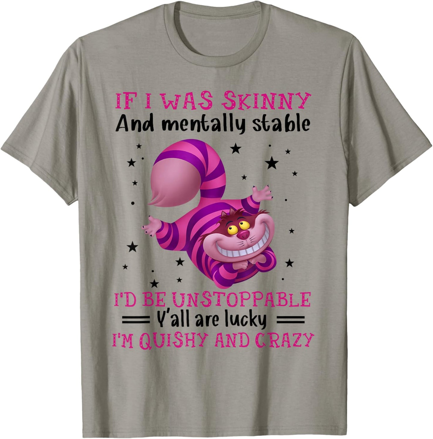 If I Was Skinny And Mentally Stable I’d Be Unstoppable Y’all T-Shirt - T-Shirt | Sand
