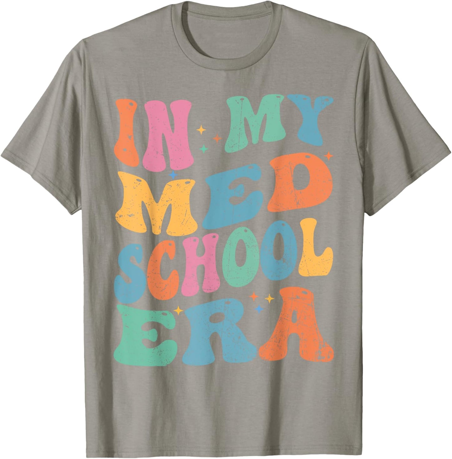 Medical School In My Med School Era Future Doctor T-Shirt - T-Shirt | Sand