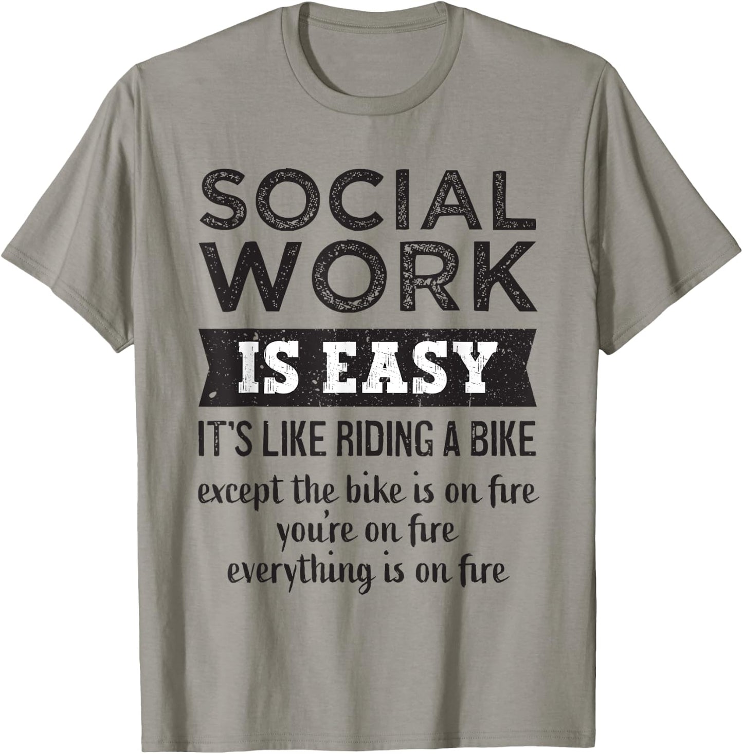 Social Work Is Easy Funny Sarcastic Worker Women Men T-Shirt - T-Shirt | Sand