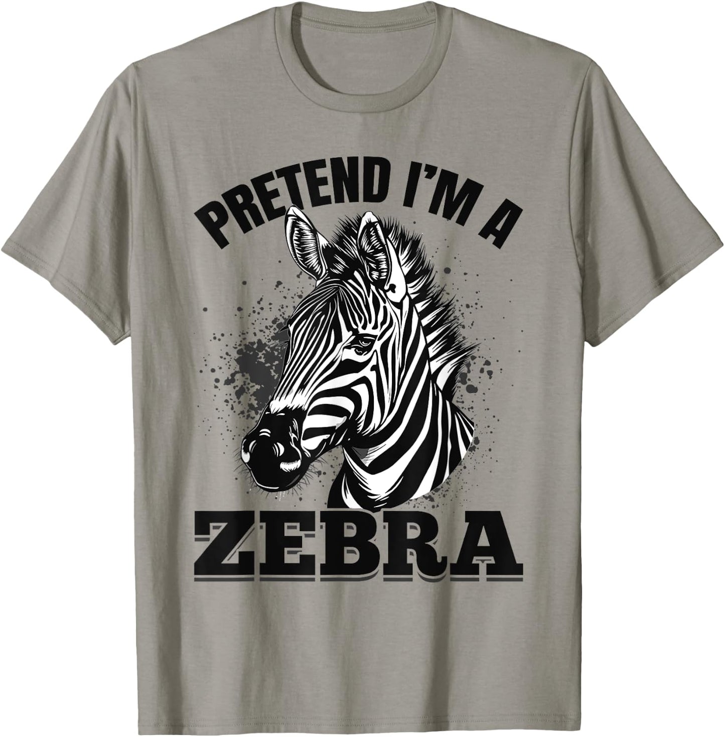 Funny Zebra Animal Pretend I'm A Zebra T-Shirt - T-Shirt | Sand