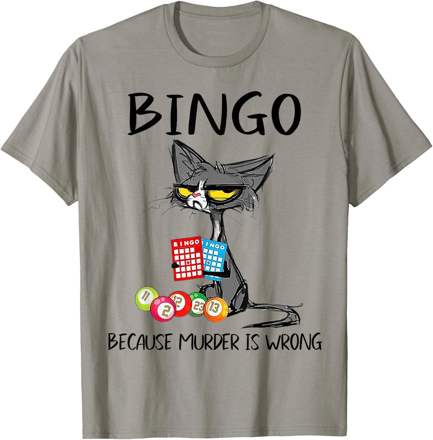 Cat Bingo Because Murder Is Wrong Men Women T-Shirt - T-Shirt | Sand