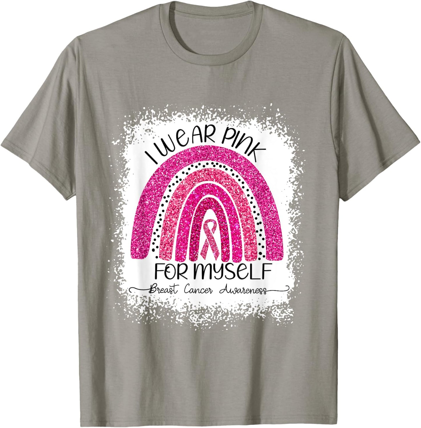 I Wear Pink For Myself Breast Cancer Rainbow Bleached T-Shirt - T-Shirt | Sand