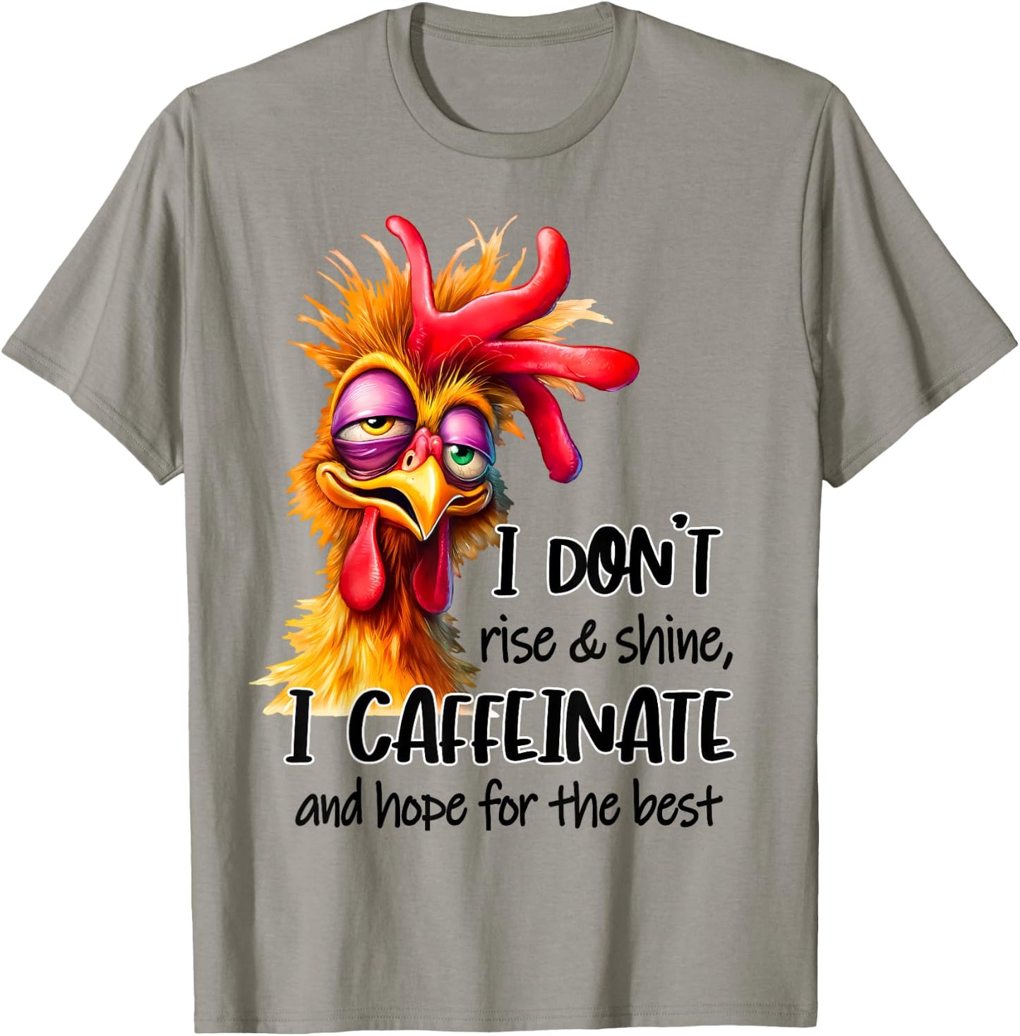 Funny Chicken Saying I Don't Rise And Shine Chicken Lover T-Shirt - T-Shirt | Sand