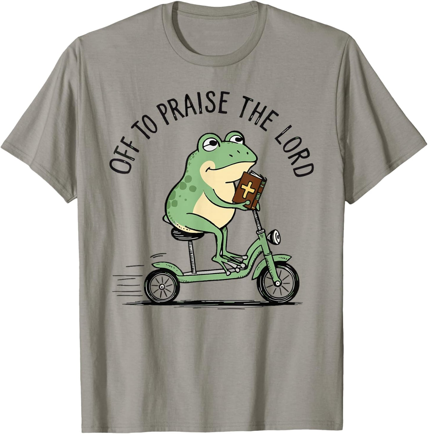 Off to Praise The Lord, Funny Christian T-Shirt - T-Shirt | Sand