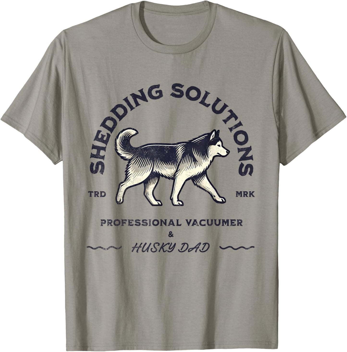 Husky Dads Siberian Husky Shedding Funny Husky Dog Men Women T-Shirt - T-Shirt | Sand