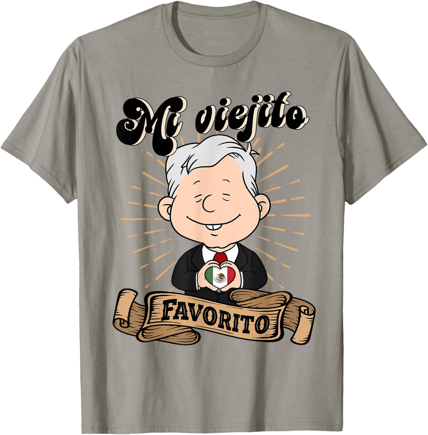 Mi viejito Favorito. AMLOver Mexican President AMLO T-Shirt - T-Shirt | Sand