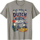 If You Ain’t Dutch You Ain’t Much Funny Holland Netherlands T-Shirt - T-Shirt | Sand