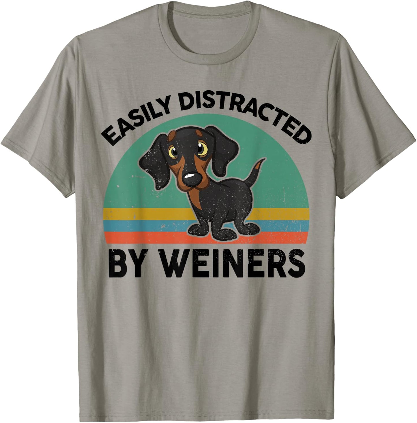 Funny Easily Distracted By Weiners for Dachshund Doxie Lover T-Shirt - T-Shirt | Sand