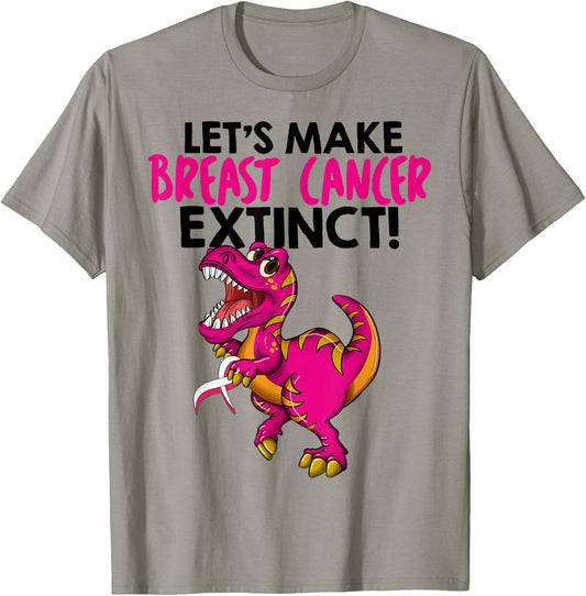 Dinosaur Let's Make Breast Cancer Extinct Breast Cancer T-Shirt - T-Shirt | Sand