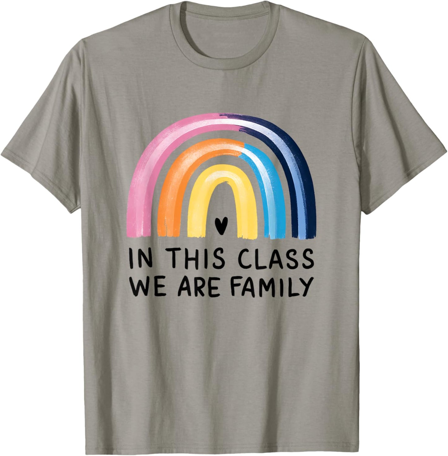 Back To School Cute Rainbow, In This Class We Are Family T-Shirt - T-Shirt | Sand