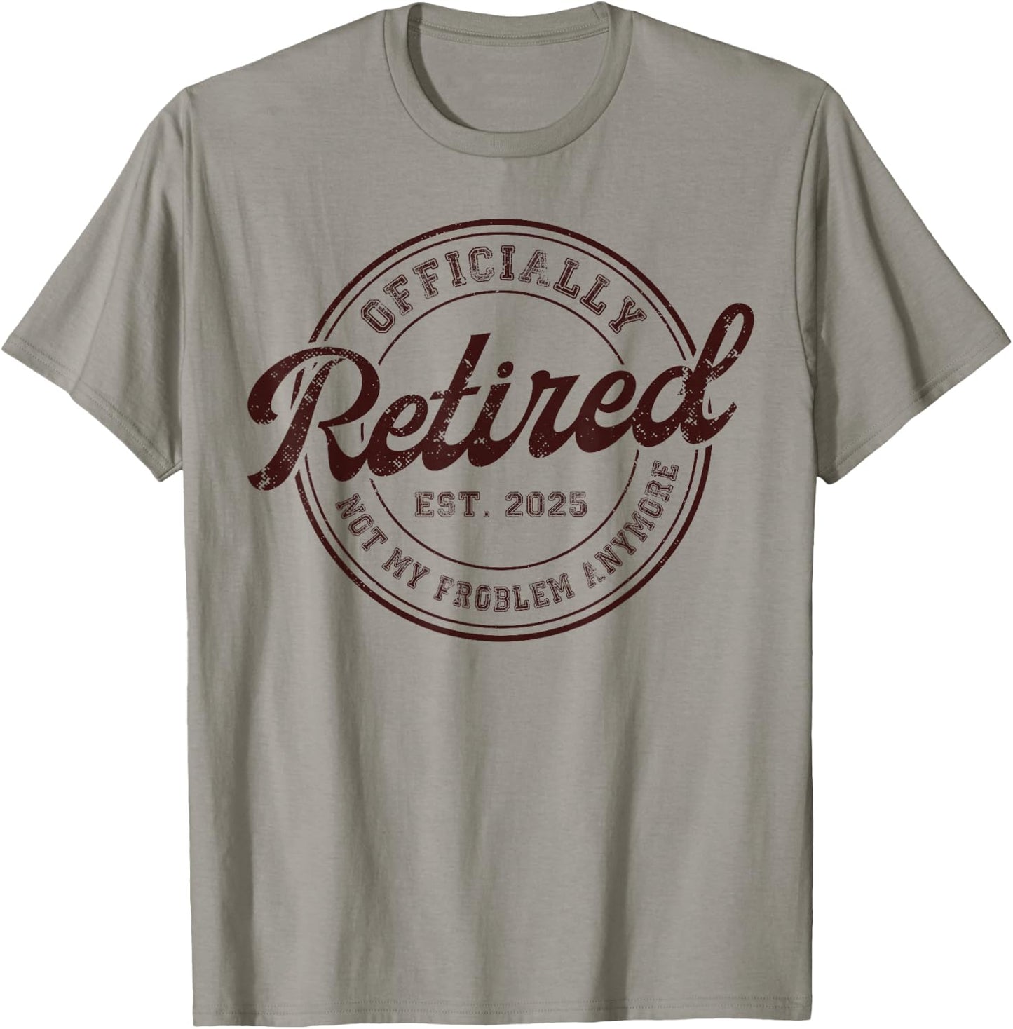 Myassil Retirement 2025 Retired 2025 Not My Problem Anymore Vintage T-Shirt - T-Shirt | Sand