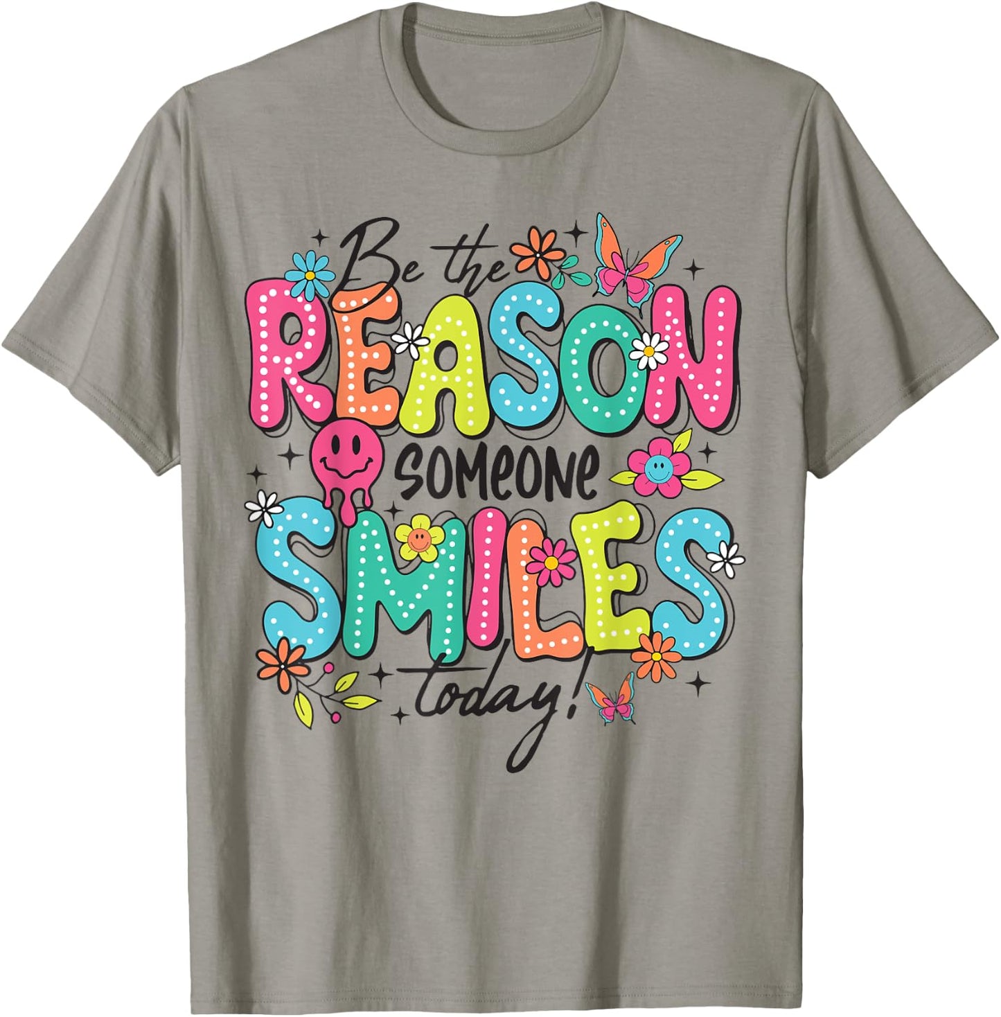 Be The Reason Someone Smiles Today T-Shirt - T-Shirt | Sand