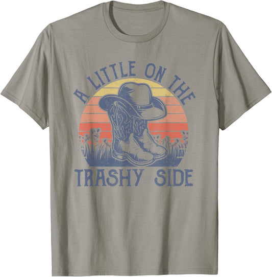 A Little On The Trashy Side Vintage Cowboy Hat Country Music T-Shirt - T-Shirt | Sand