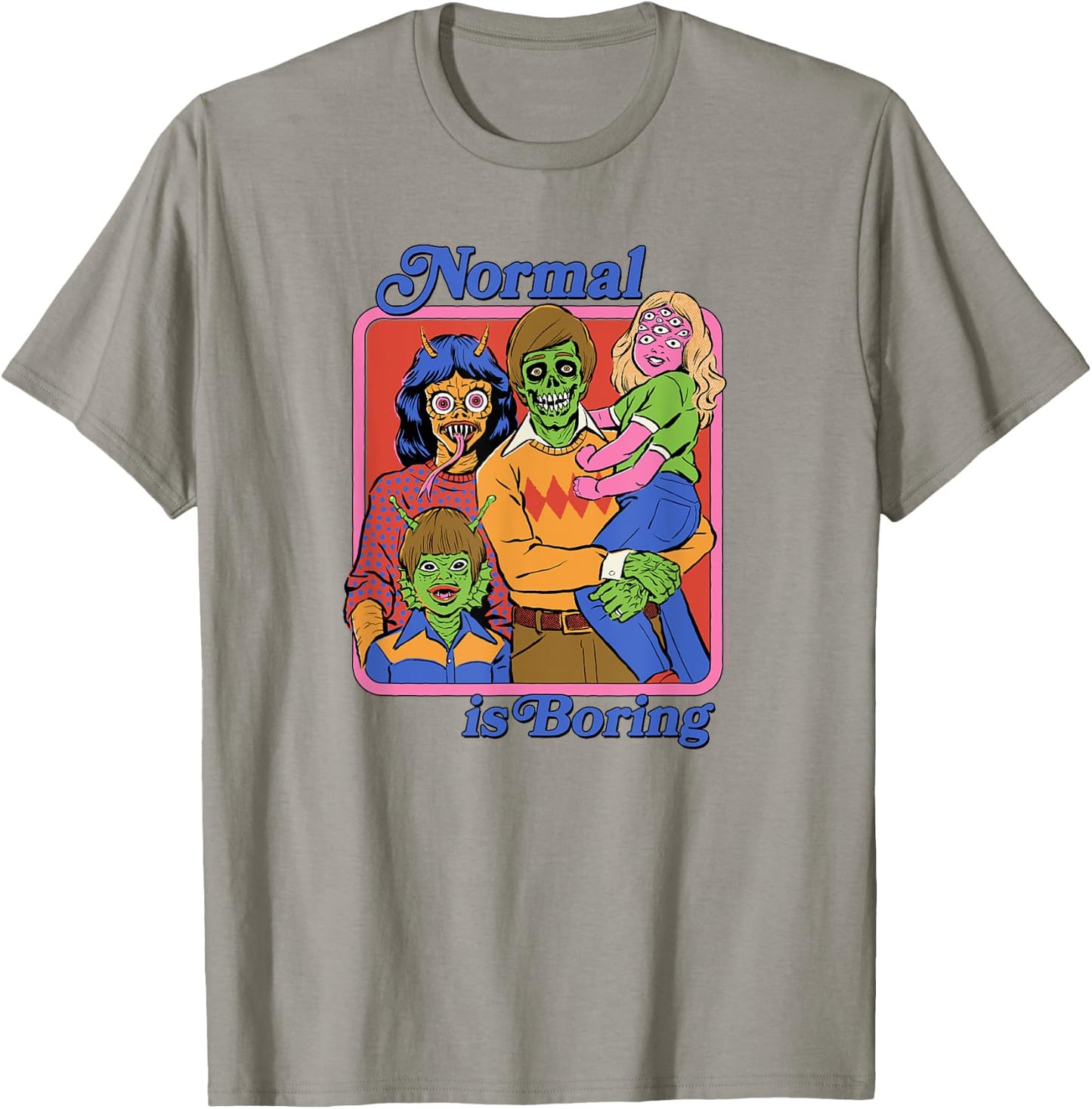 Steven Rhodes Normal is Boring Family Portrait Dark Humor T-Shirt - T-Shirt | Sand