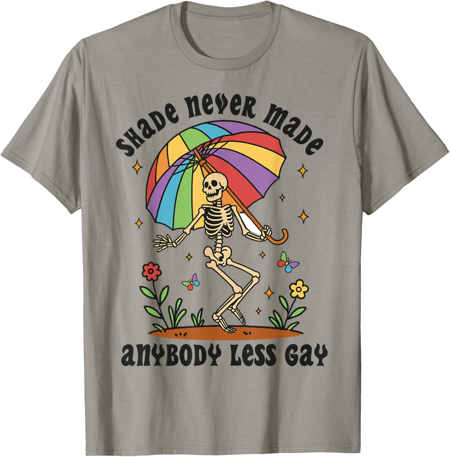 Shade Never Made Anybody Less Gay Funny Skeleton Pride Month T-Shirt - T-Shirt | Sand
