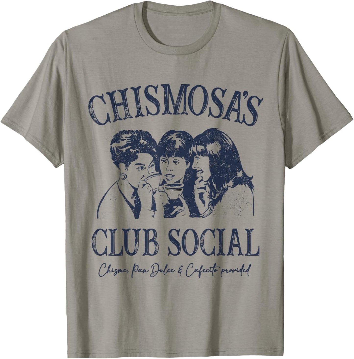 Chismosa's Club Social Funny Latina Spanish T-Shirt - T-Shirt | Sand