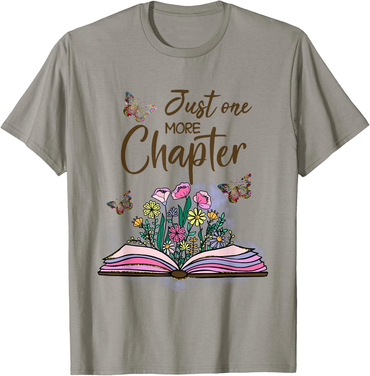 Wildflowers Book Reading Bookaholic Just One More Chapter T-Shirt - T-Shirt | Sand