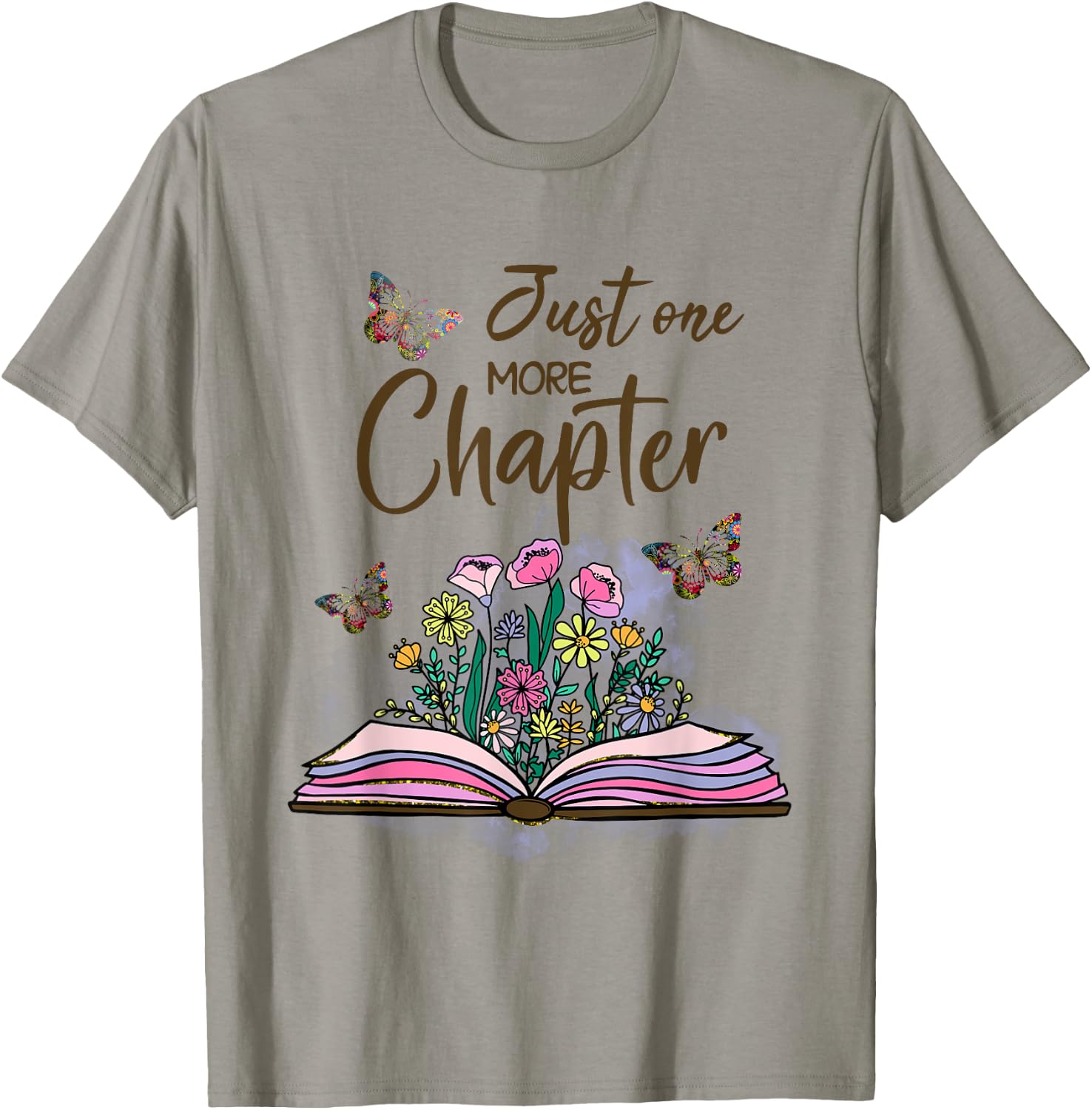 Wildflowers Book Reading Bookaholic Just One More Chapter T-Shirt - T-Shirt | Sand