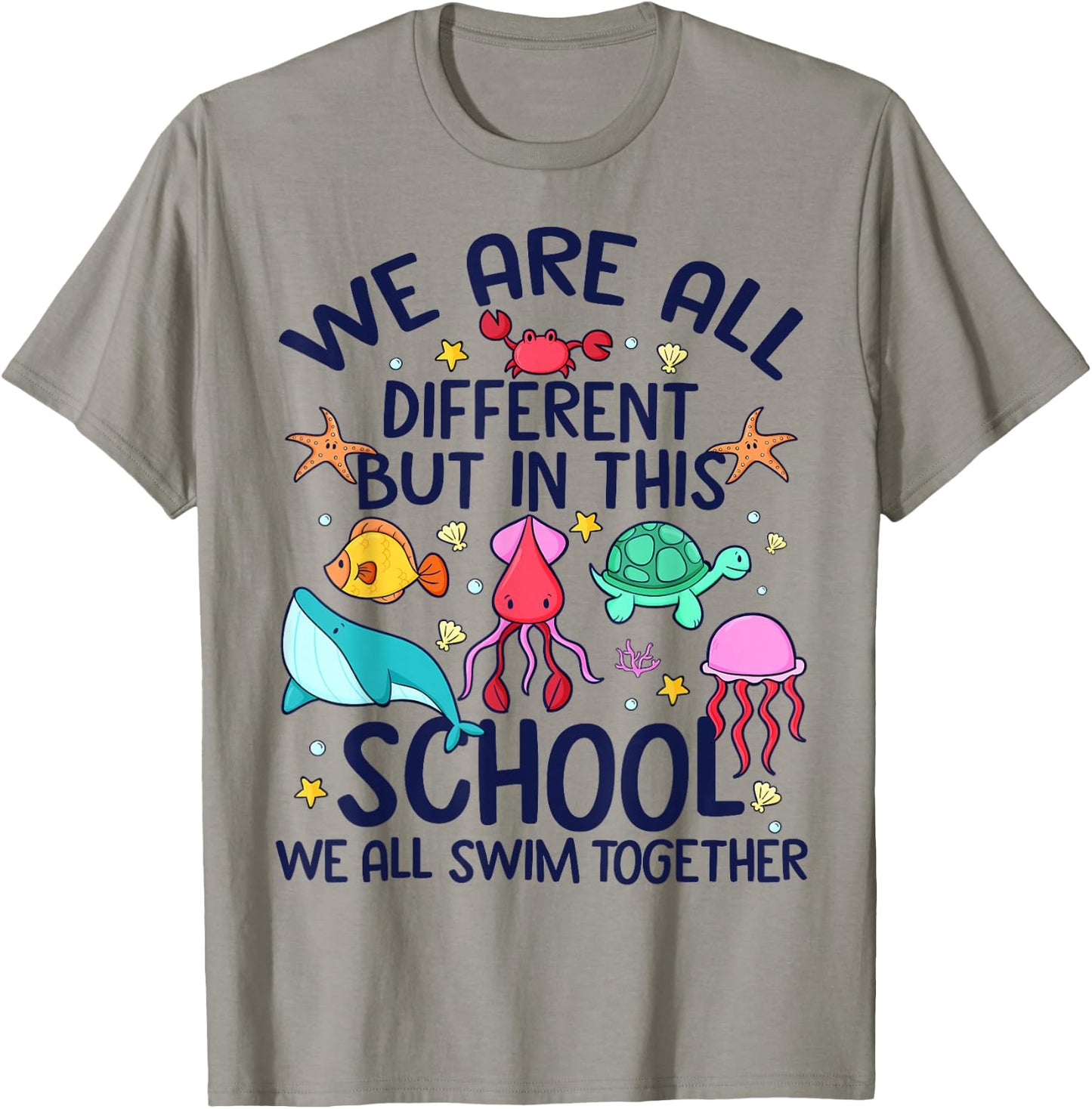 We Are Different But In This School We Swim Together Ocean T-Shirt - T-Shirt | Sand