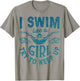 I Swim Like A Girl Try to Keep Up T Shirt Swimming Swimmer T-Shirt - T-Shirt | Sand