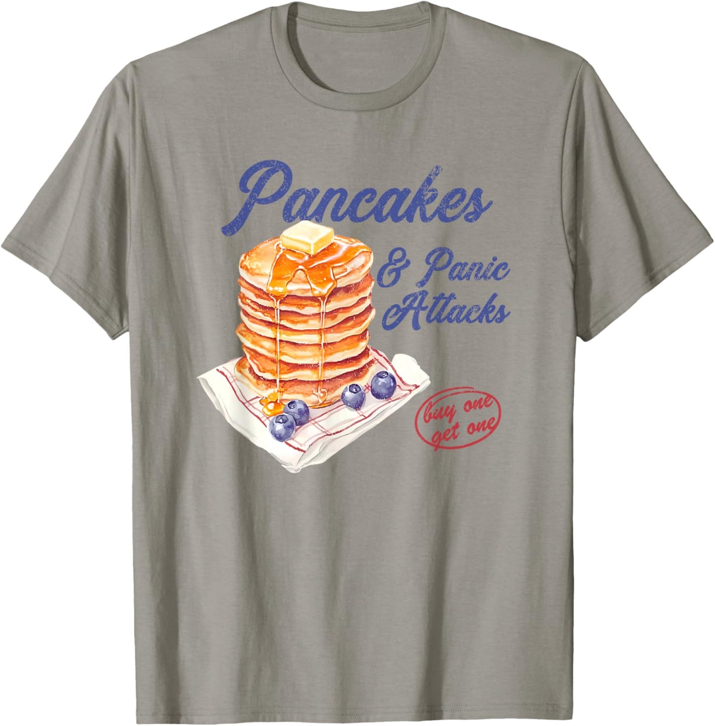 Pancakes and Panic Attacks T-Shirt - T-Shirt | Sand