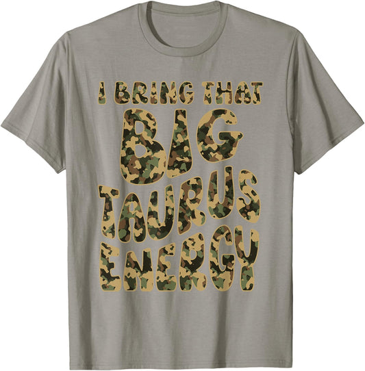 Taurus Camouflage Camo Men Women Big Taurus Energy King May T-Shirt - T-Shirt | Sand