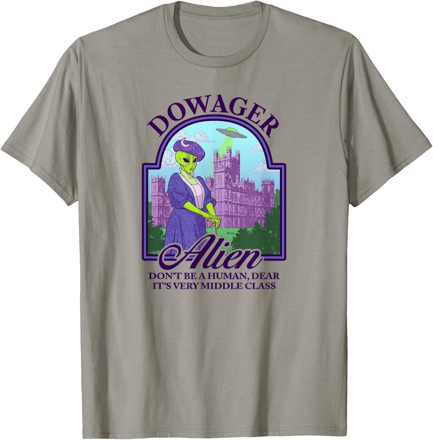 Dowager Alien | Don't Be Human | Victorian Extraterrestrial T-Shirt - T-Shirt | Sand