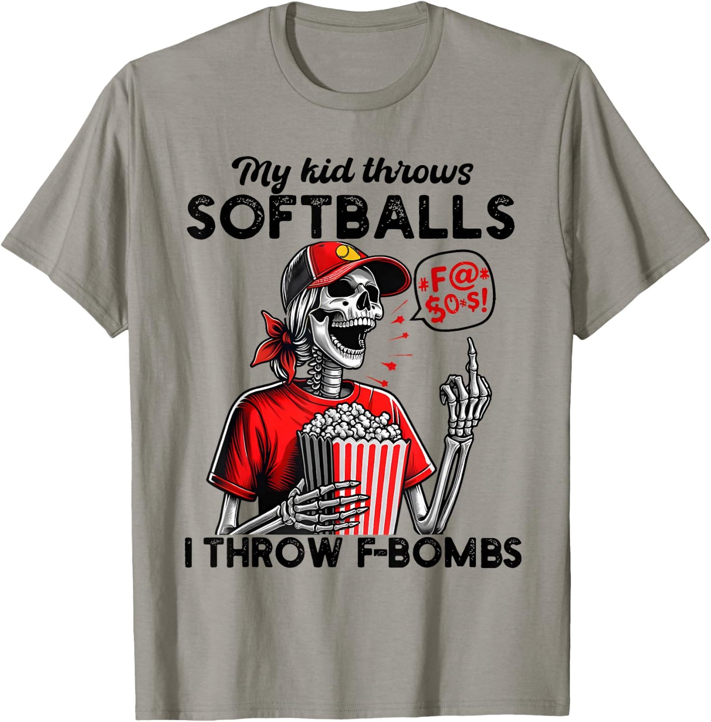 My Kid Throws Softball I throw F-Bombs Funny Softball Mom T-Shirt - T-Shirt | Sand