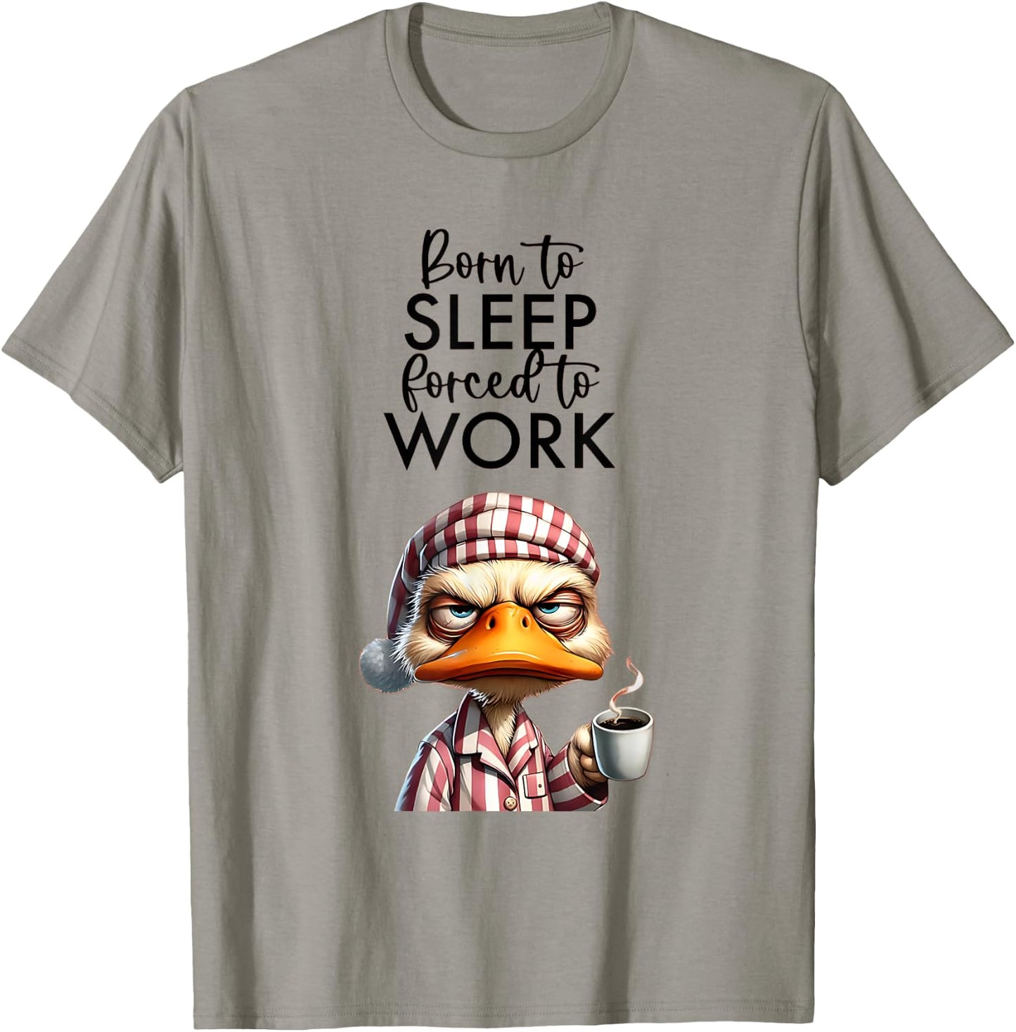Cat Meme Lover Born To Be Sleep Forced To Work. Clothing Women Kids T-Shirt - T-Shirt | Sand