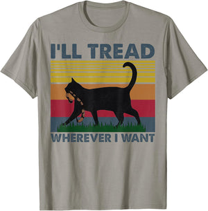I'll Tread Wherever I Want Funny Cat Owner Women T-Shirt - T-Shirt | Sand