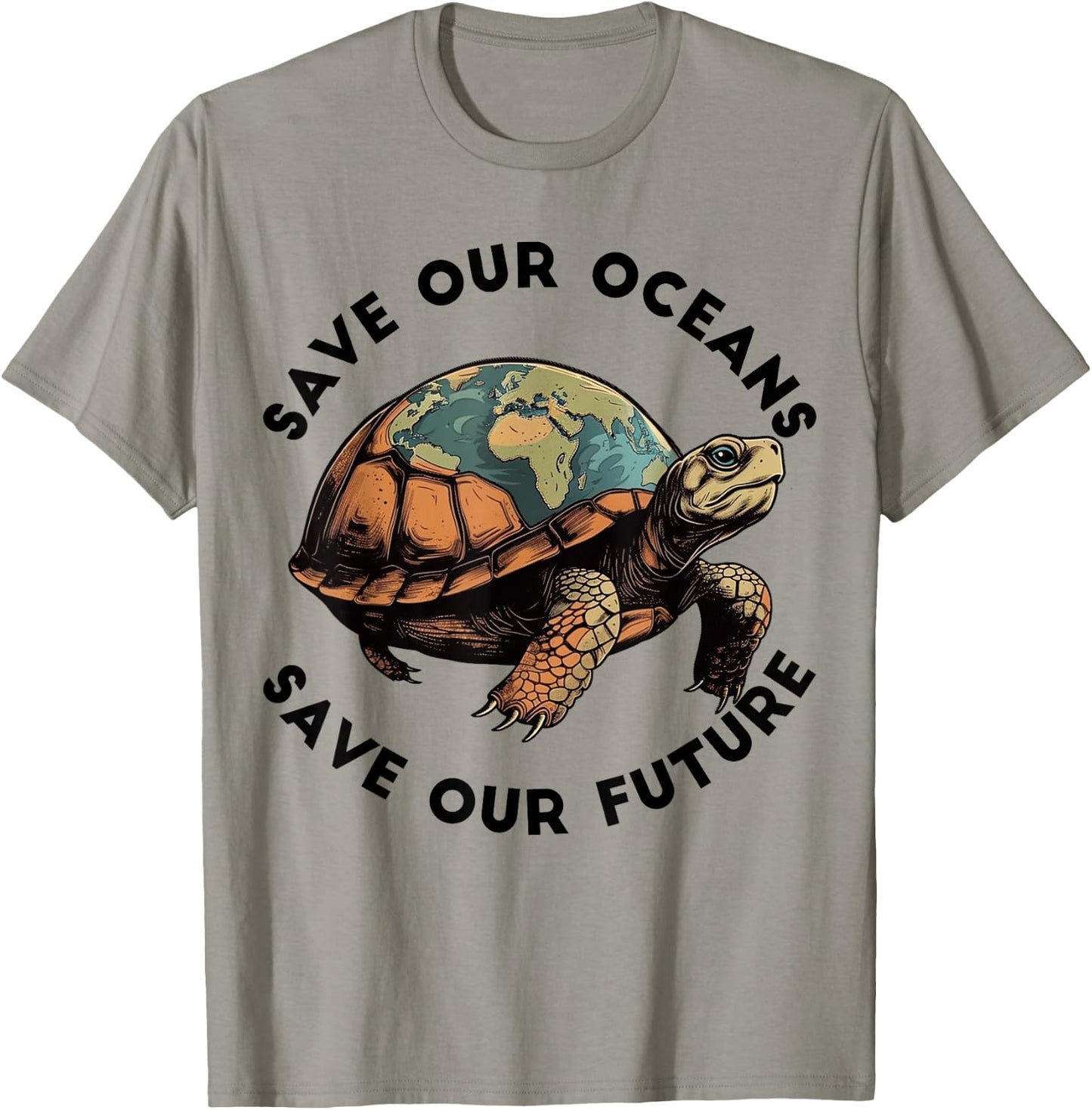 Earth Day Save Our Oceans Save Our Future Sea Turtle T-Shirt - T-Shirt | Sand