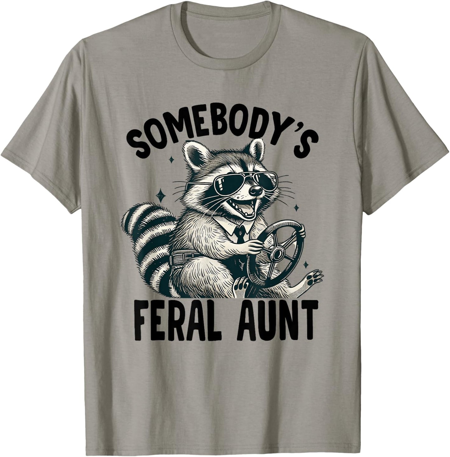Somebody's Feral Aunt T-Shirt - T-Shirt | Sand