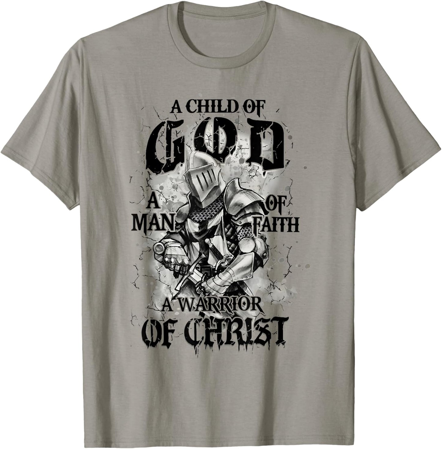 A Child Of God A Man Of Faith A Warrior Of Christ T-Shirt - T-Shirt | Sand