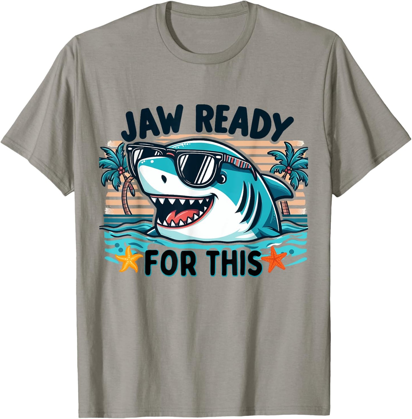 Jaw Ready For This Funny Shark Lover Pun Ocean Wildlife T-Shirt - T-Shirt | Sand