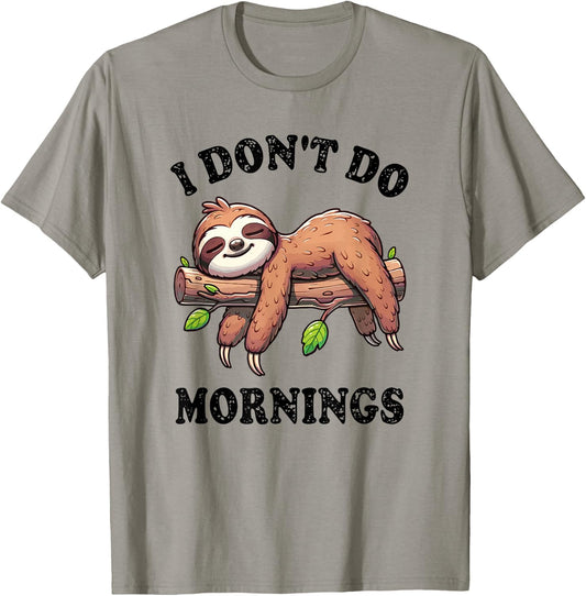 Sloth I Don't Do Mornings T-Shirt - T-Shirt | Sand