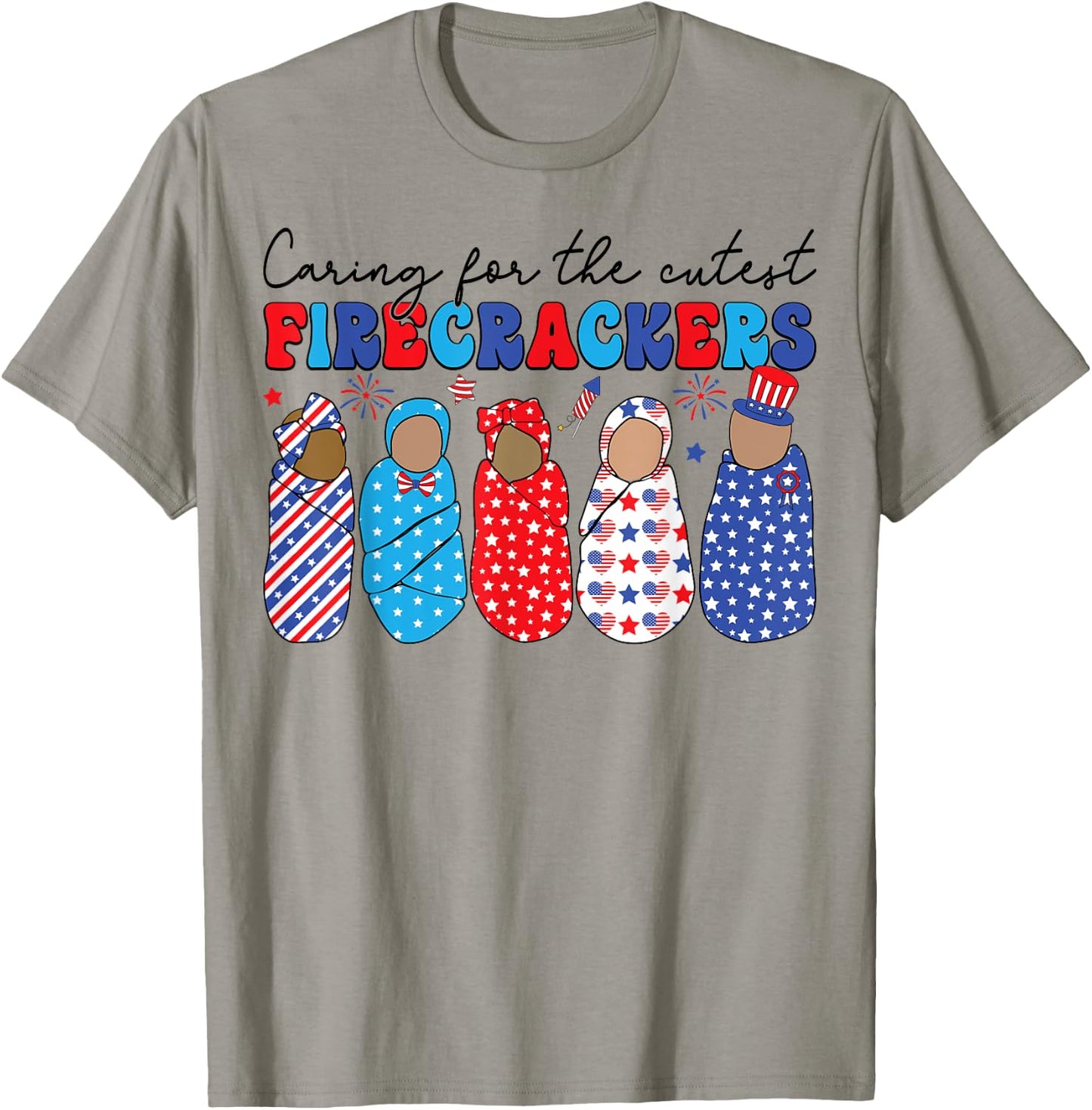 Caring For The Cutest Firecrackers NICU Nurse 4th Of July T-Shirt - T-Shirt | Sand