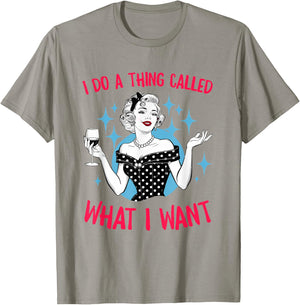 I Do A Thing Called What I Want Vintage Retro Girls T-Shirt - T-Shirt | Sand