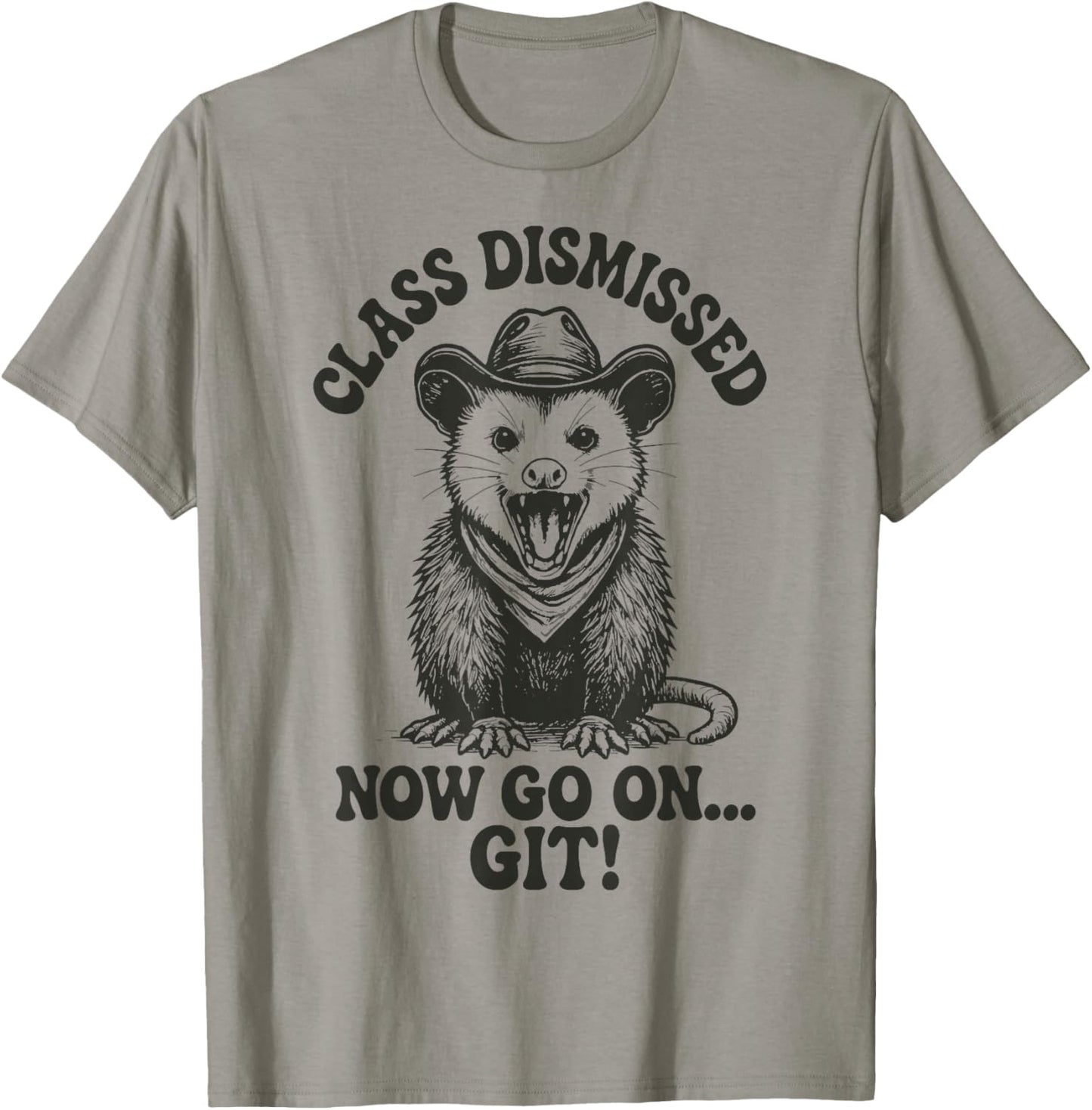 Class Dismissed Now Go On... Git T-Shirt - T-Shirt | Sand