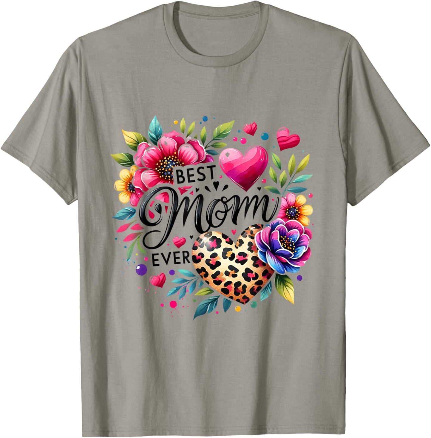 Best Mom Ever Flower Leopard Mommy Mama Mother's Day Wife T-Shirt - T-Shirt | Sand