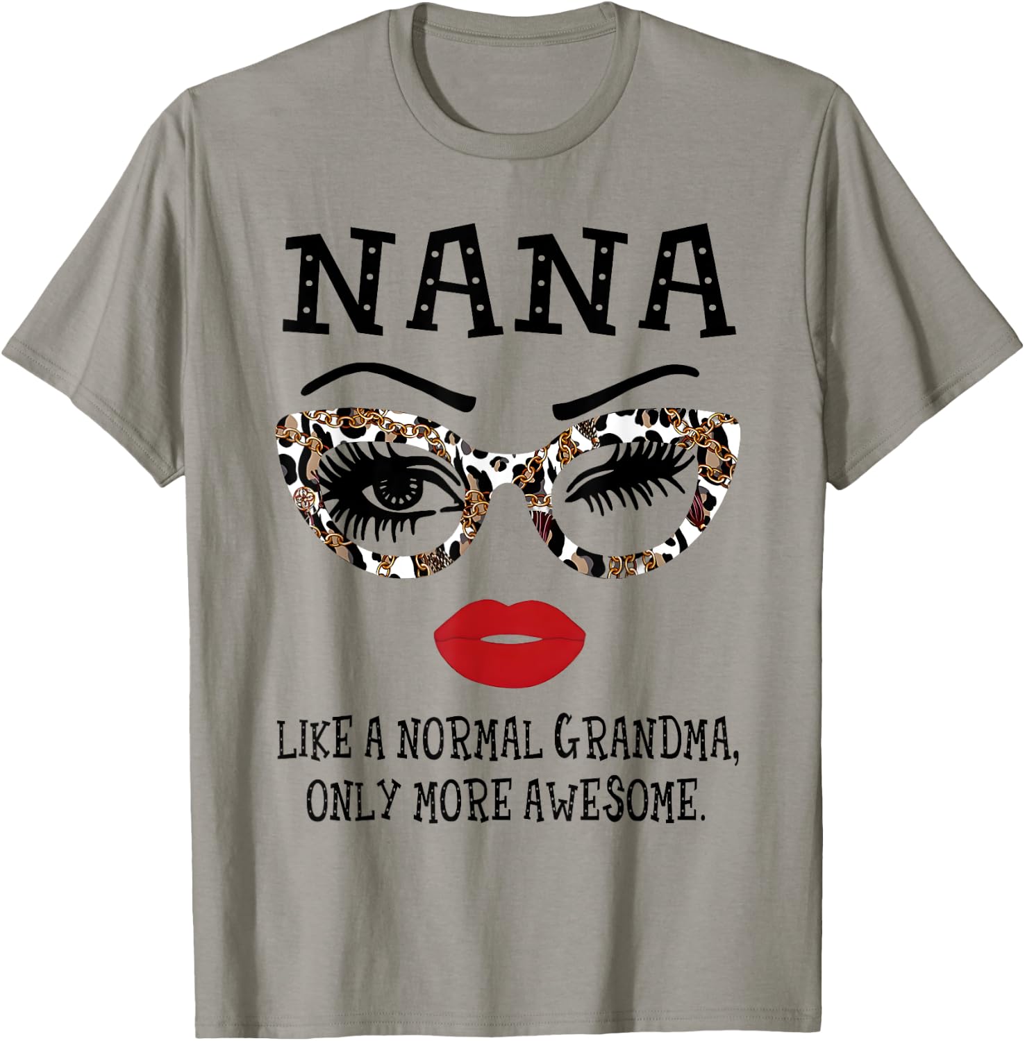 Nana - Like a normal Grandma, only more awesome Mother's Day T-Shirt - T-Shirt | Sand