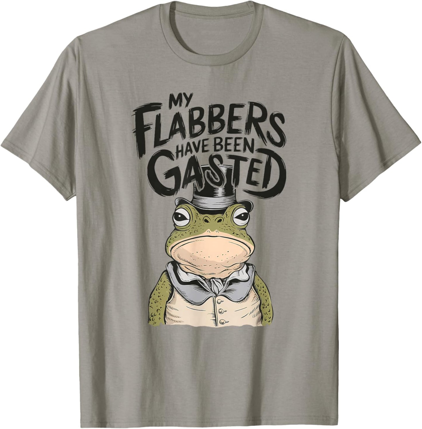 My Flabbers Have Been Gasted Funny Toad Frog T-Shirt - T-Shirt | Sand