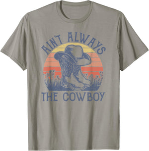 Ain't Always The Cowboy Hat Western Life Country Music T-Shirt - T-Shirt | Sand